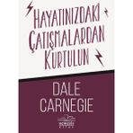 Hayatınızdaki Çatışmalardan Kurtulun - donna dale carnegie