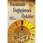 HAYATINIZI DEĞİŞTİRECEK ÖYKÜLER - HAKAN BÜYÜKDERE