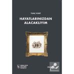 Hayatlarınızdan Alacaklıyım - Tunç Kurt