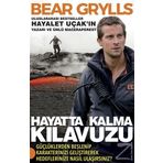 Hayatta Kalma Kılavuzu - Bear Grylls