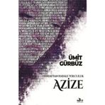 Hayattan Hayale Yolculuk Azize Ümit Gürbüz Beyaz Fil Yayınları