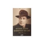 Haydar Aliyev Şahsiyet ve Çağ