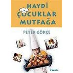 HAYDI ÇOCUKLAR MUTFAĞA - PETEK GÖKÇE