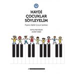 Haydi Çocuklar Söyleyelim: Piyano Eşlikli Çocuk Şarkıları
