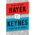Hayek Vs Keynes: A Battle of Ideas