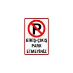 Hayg Equipment Giriş-Çıkış Park Etmeyiniz Uyarı Levhası - Alüminyum - 15cm x 22,5cm
