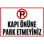 Hayg Equipment Kapı Önüne Park Etmeyiniz Dekota Uyarı Levhası - 28cm x 42cm