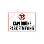 Hayg Equipment Kapı Önüne Park Etmeyiniz Uyarı Levhası, Uv Baskılı Metal Tabela, 15cmx22,5cm