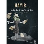 Hayır... - Adalet Ağaoğlu