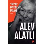 HAYIR DIYEBILMELI İNSAN - ALEV ALATLI