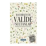 Hayırsever Valide Sultanlar - Selman Soydemir Osman