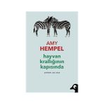 Hayvan Krallığının Kapısında - Amy Hempel