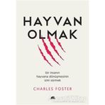 Hayvan Olmak - Charles Foster
