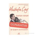 HAYVAN OLMAK GÜNAHTIR BIR BILGELIK ANSIKLOPEDISI - MUSTAFA ÇAY