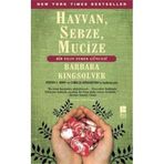 HAYVAN, SEBZE, MUCIZE - BARBARA KINGSOLVER
