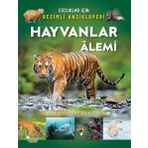 Hayvanlar Alemi - Çocuklar İçin Resimli Ansiklopedi
