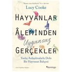 Hayvanlar Aleminden Uygunsuz Gerçekler - Lucy Cooke