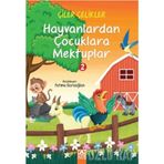 HAYVANLARDAN ÇOCUKLARA MEKTUPLAR - 2 - ÇİLER ÇELİKLER