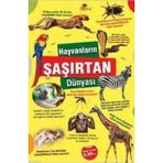 HAYVANLARIN ŞAŞIRTAN DÜNYASI - KOLEKTIF