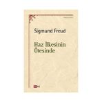 HAZ İLKESİNİN ÖTESİNDE - SIGMUND FREUD