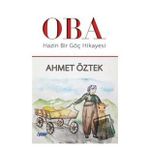 Hazin Bir Göç Hikayesi - Ahmet Öztek