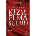Hazır Kıta Ruhuyla Kızıl Elma Şuuru - Hakan Yılmaz Çebi