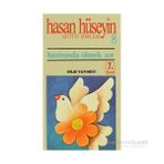 HAZIRANDA ÖLMEK ZOR - HASAN HÜSEYİN
