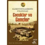 Hazreti Peygamberimizin Etrafındaki Çocuklar ve Gençler - Adem Apak