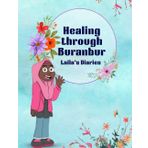 Healing Through Buranbur: Laila's Diaries