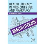 Health Literacy in Medicines Use and Pharmacy: A Definitive Guide