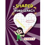 Heart Shaped Word Search For Kids 4-6: Large Print Word Game For Children | Learn Spelling & Vocabulary - Numbers, Days, Colors, Shapes, School & Other Fun Topics