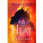 Heat of the Everflame: A Novel (Volume 3)