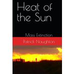 Heat of the Sun: Mass Extinction
