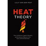 Heat Theory: A Comprehensive Guide: Flavor Architecture, Capsaicin Dynamics, and the Science of Balance in Chili, Sauce, and Fermented Foods