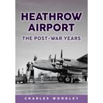 Heathrow Airport: The Post-War Years