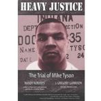 Heavy Justice: The Trial of Mike Tyson (Sweet Science: Boxing in Literature and History) First edition by Garrison, J. Gregory (2000) Taschenbuch