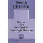 Heccav yahut Şair Eşref’in Esrarengiz Macerası - Semih Çelenk