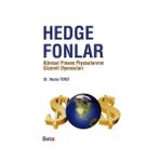 HEDGE FONLARI KÜRESEL FINANS PİYASALARININ GIZEMLI OYUNCULARI - NURAY TERZI