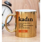 Hediye Dükkanı Kişiye Özel Kadın Kelimesi için Anlam Baskılı Gold Kupa Bardak