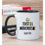 Hediye Dükkanı Kişiye Özel Tekstil Mühendisi Siyah Kupa Bardak
