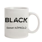 Hediye Rengi İsme Özel Tasarımlı Black Kupa Bardak