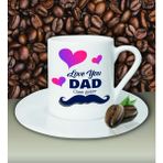 Hediye Zengini Kişiye Özel Love You Dad Tasarımlı Beyaz Kahve Fincanı