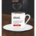 Hediyecim Kişiye Özel Dost Anlamı Türk Kahvesi Fincanı 8048