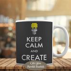 HEDIYELIK-806 Keep Calm And Create Yazılı Motivasyon Kupa Bardak