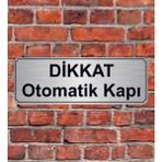 Hediyelikevi Gümüş Renk 10 x 20 cm Dikkat Otomati Kapı Yazılı Metal Yönlendirme Levhası