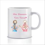 Hediyenza Her Zaman Yan Yana Tasarım Kupa Bardak