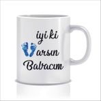 Hediyenza İyi Ki Varsın Babacım Tasarım Kupa Bardak