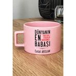 Hedizu Kişiye Özel Babaya Hediye Pastel Fincan Pembe Babalara Doğum Günü Hediyesi