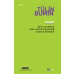 HEGEL BİLİNÇ PROBLEMI, KÖLE-EFENDI DİYALEKTİĞİ, PRAKSIS FELSEFESI - TÜLİN BUMIN