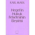 Hegel’in Hukuk Felsefesinin Eleştirisi - k marx